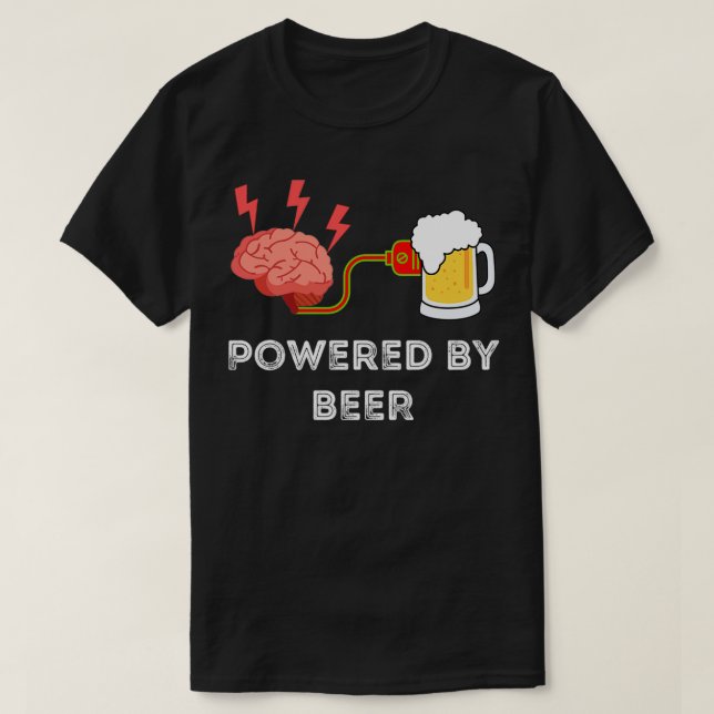 Das menschliche Gehirn wird von Bier angetrieben T-Shirt (Design vorne)