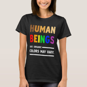 Das menschliche Wesen, 100% Bio Farben zu sein, ka T-Shirt