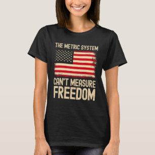 Das metrische System kann die Freiheit USA-Flagge T-Shirt