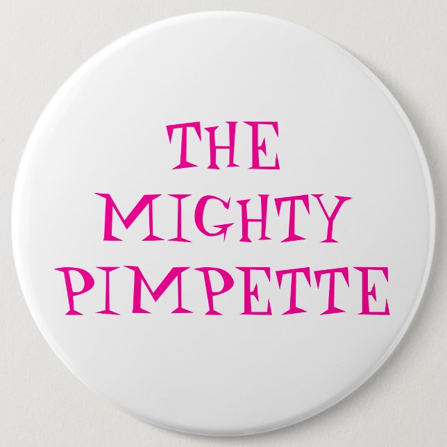DAS MIGHTYPIMPETTE BUTTON (Vorderseite)