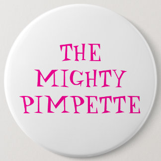 DAS MIGHTYPIMPETTE BUTTON