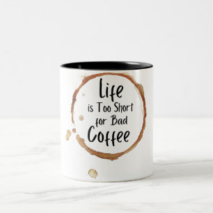 Das moderne Brown-Leben ist zu Kurz für schlechte  Zweifarbige Tasse
