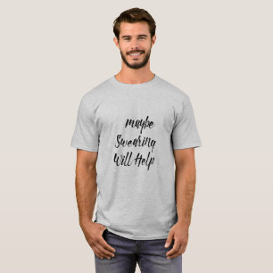Das möglicherweise schwörende Typografie-Schwarz T-Shirt