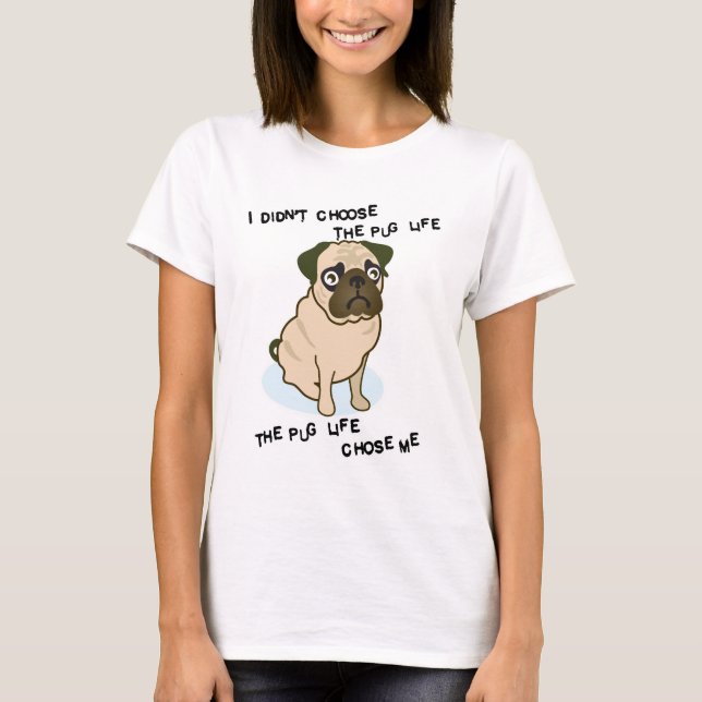 das Mops-Leben T-Shirt (Vorderseite)