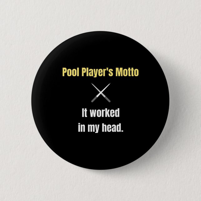 Das Motto der Poolspieler funktionierte in meinem  Button (Vorderseite)