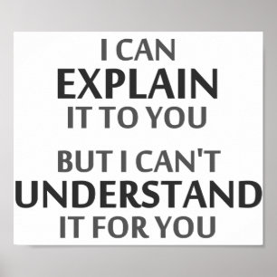 Das Motto des Ingenieurs kann es für Sie nicht ver Poster