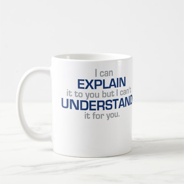 Das Motto des Ingenieurs - Wissenschafts-Art Tasse (Links)
