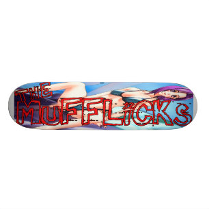 Das Mufflicks Skateboard