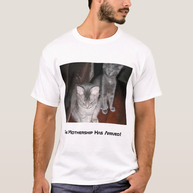 "Das Mutterschiff ist angekommen!" T-Shirt (Vorderseite)