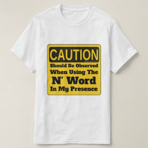 Das N-Wort T-Shirt