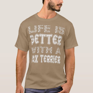 Das Niedliche Leben ist besser, wenn es um Terrier T-Shirt