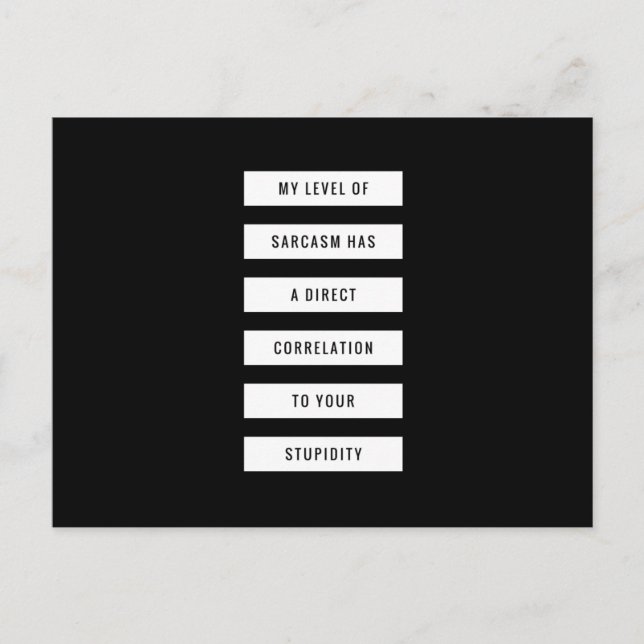 Das Niveau von Sarcasm Ihr Dummheitsgefühl Postkarte (Vorderseite)