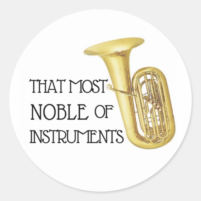Das Noble der Instrumente - Tuba Sticker (Vorderseite)