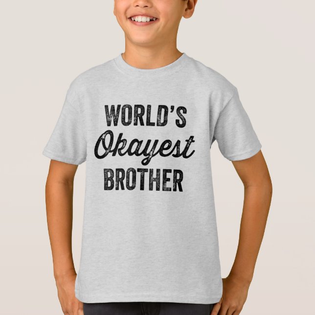 Das Okayest der Welt Bruder-T - Shirt (Vorderseite)