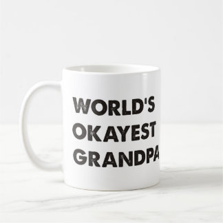 Das Okayest der Welt Großvater Kaffeetasse