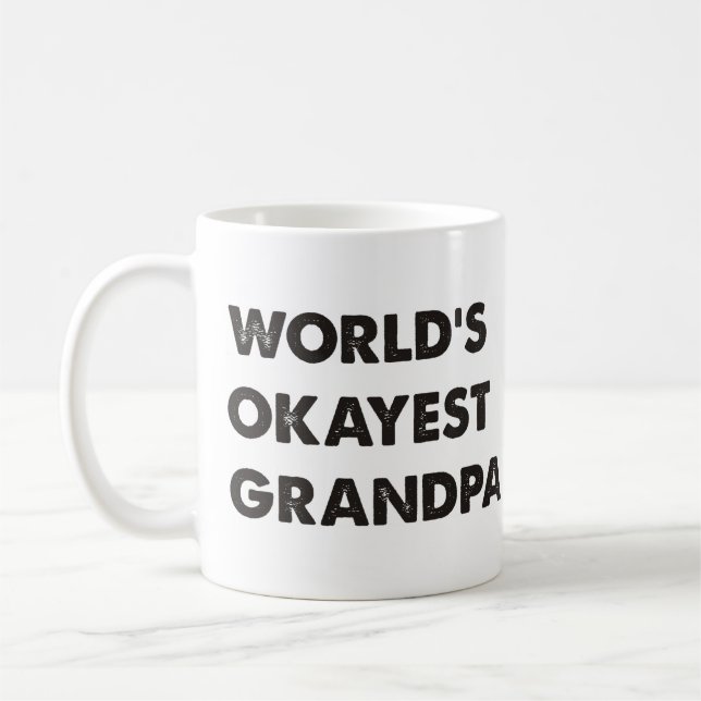 Das Okayest der Welt Großvater Kaffeetasse (Links)