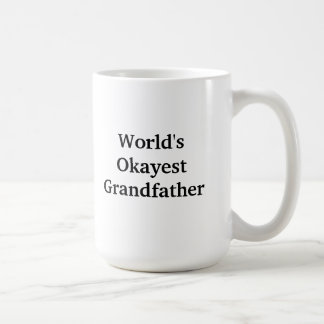 Das Okayest der Welt Großvater-Tasse Tasse