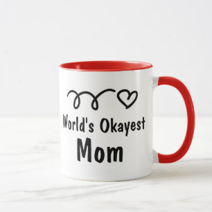 Das Okayest der Welt Kaffee-Tassen-Geschenk Mama- Tasse