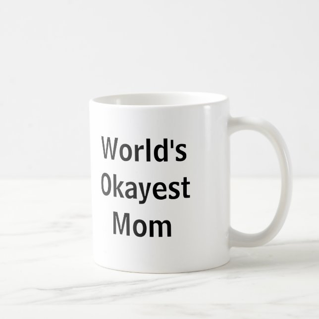 Das Okayest der Welt Mama Tasse (Rechts)
