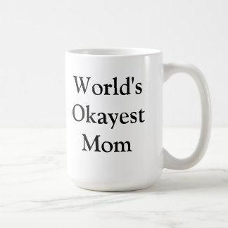 Das Okayest der Welt Mama-Tasse Tasse