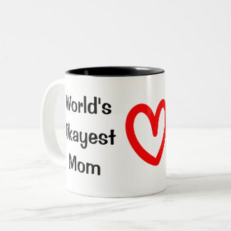 Das Okayest der Welt Mama-Tasse Zweifarbige Tasse