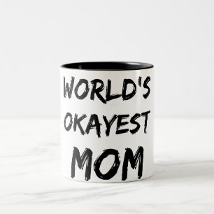 Das Okayest der Welt Mama-Tasse Zweifarbige Tasse