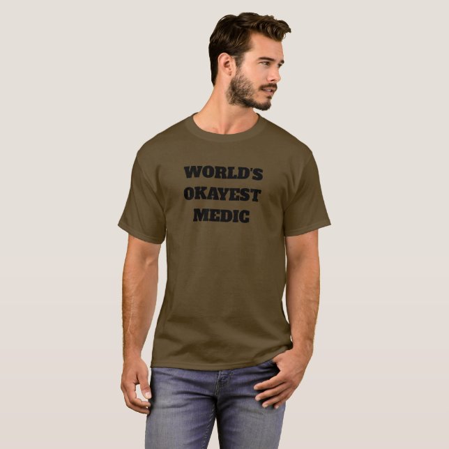 Das Okayest der Welt Mediziner T-Shirt (Vorne ganz)
