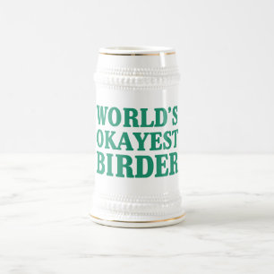 Das Okayest der Welt Vogelbeobachter Bierglas
