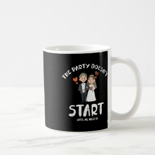 Das Party fängt nicht an, bis wir zur Braut eintre Kaffeetasse