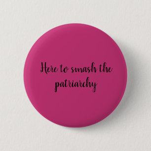 Das patriarchalische Button zerschlagen