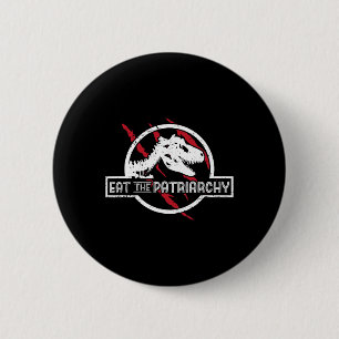 Das Patriarchy Dinosaur Feminist Spaß Sprichwort Button