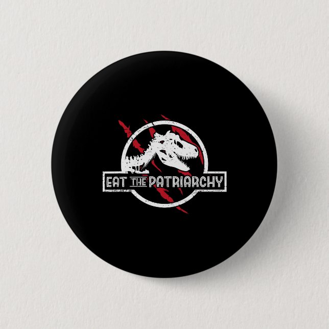 Das Patriarchy Dinosaur Feminist Spaß Sprichwort Button (Vorderseite)