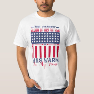 Das patriotische Blut meines Vaters war warm in me T-Shirt