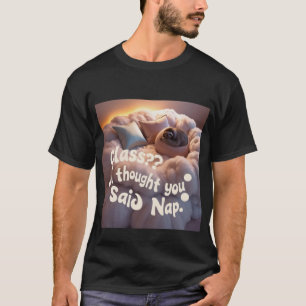 Das perfekte T-Shirt für Nickerchen Liebhaber! T-S