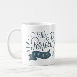 DAS PERFEKTE TEAM KAFFEETASSE