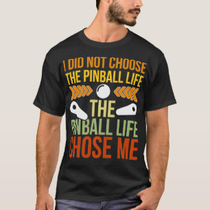 Das Pinball-Leben hat mich gewählt, der lustige Pi T-Shirt