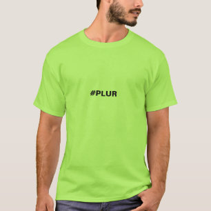 Das PLUR Hashtag der Männer T - Shirt