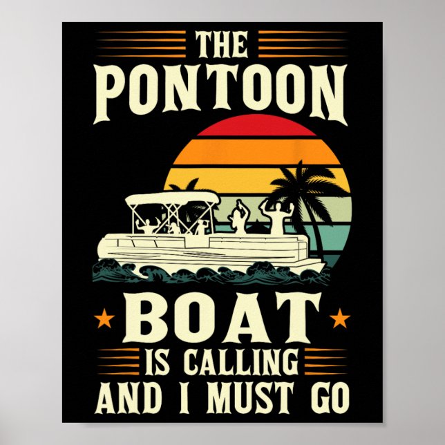 Das Pontoon-Boot ruft, und ich muss Pontoon gehen Poster (Vorne)