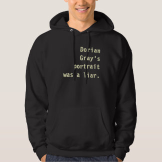 Das Porträt des Dorian-Graus war ein Lügner Hoodie