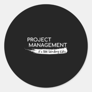 Das Projektmanagement ist wie Herdenkatzen witzig Runder Aufkleber