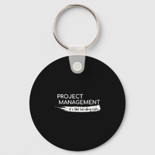 Das Projektmanagement ist wie Herdenkatzen witzig Schlüsselanhänger