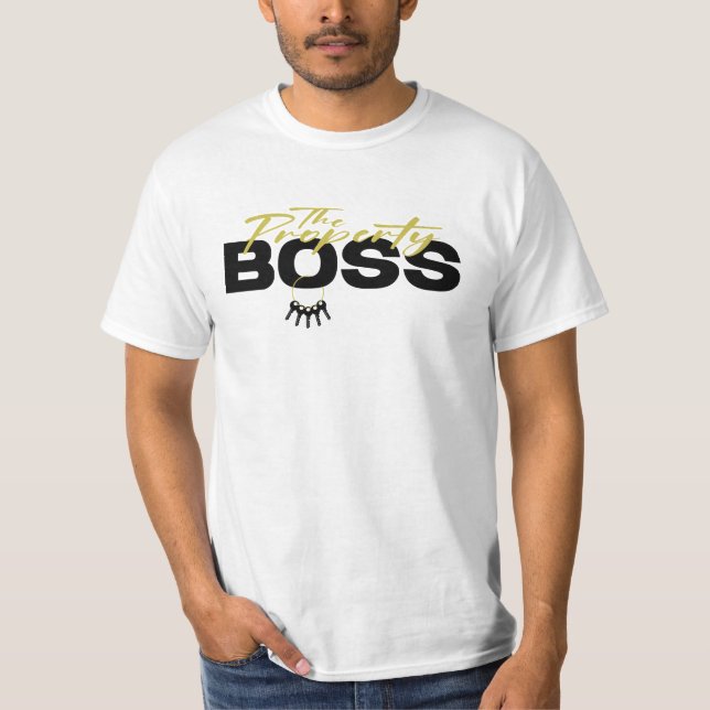 Das "Property Boss Tee Shirt" (Vorderseite)