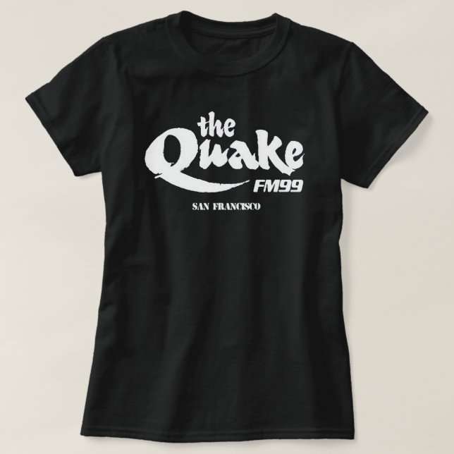 DAS QUAKE FM 99 SAN FRANCISCO T-Shirt (Design vorne)