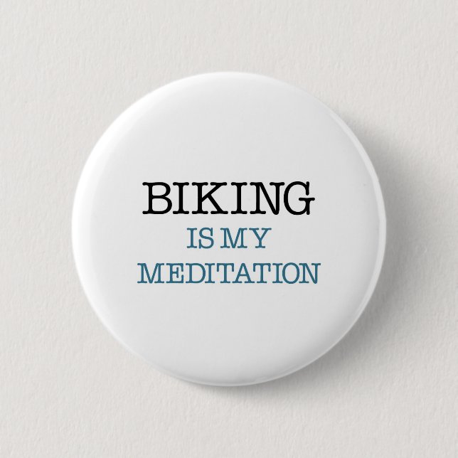 Das Radfahren ist meine Meditation Button (Vorderseite)
