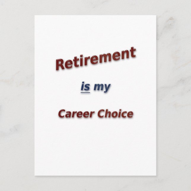 Das Ruhestand ist meine Berufswahl! Postkarte (Vorderseite)