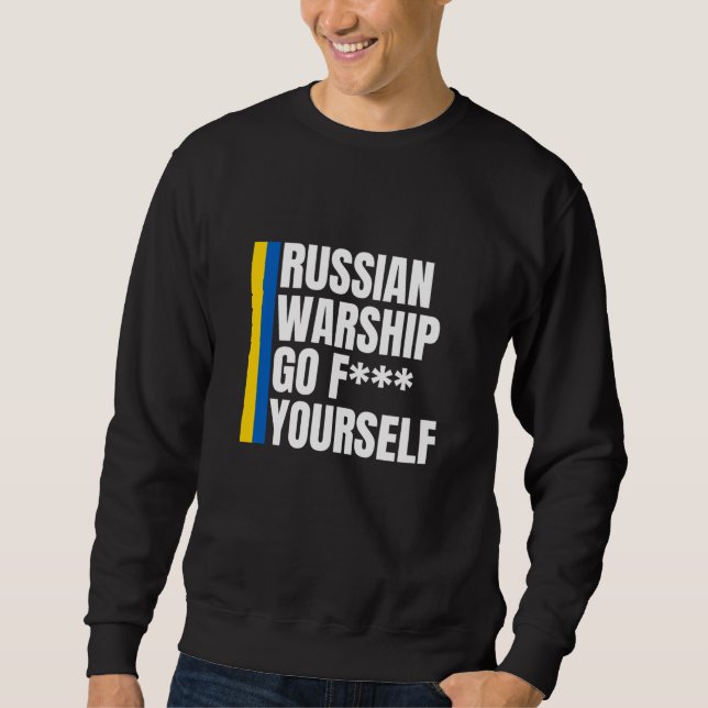 Das russische Kriegsschiff geht selbst unverzichtb Sweatshirt (Vorderseite)