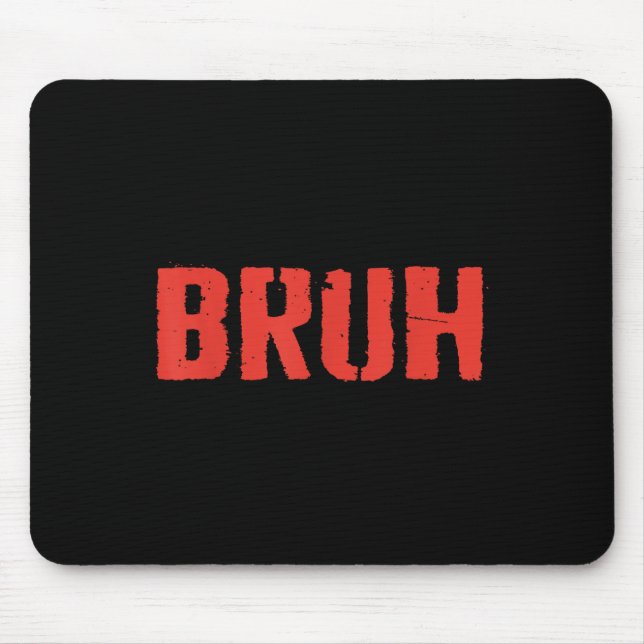 Das sagt Bruh Funny Bruder Gruß Teens Men Br Mousepad (Vorne)