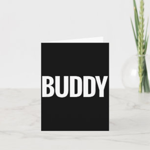 Das sagt Buddy-Shirt - Ein Design, das Buddy sagt Karte