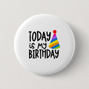 Das sagt heute ist mein Geburtstag - Partyhut-Desi Button