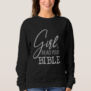 Das sagt Mädchen, Lies deine Bibel Glaube Spiritua Sweatshirt